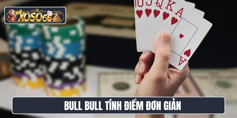 Bull Bull tính điểm đơn giản
