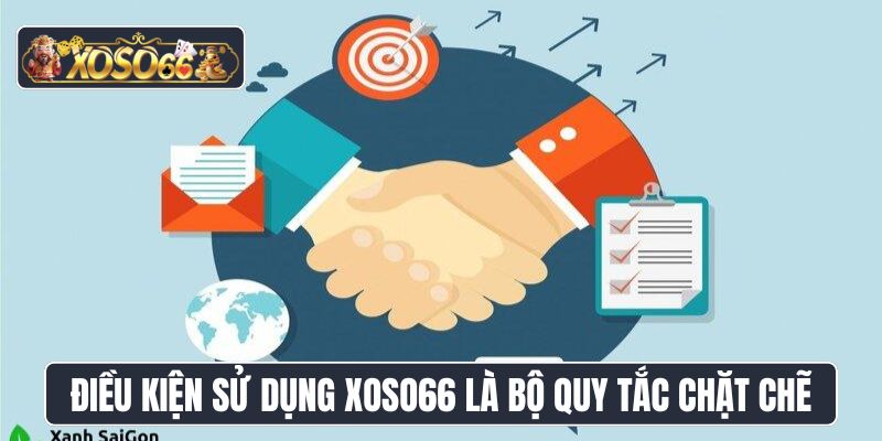 Điều kiện sử dụng XoSo66 là bộ quy tắc chặt chẽ