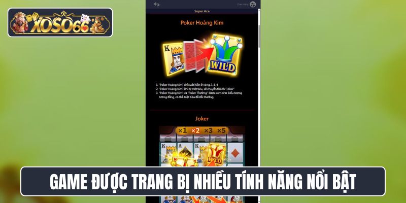 Game được trang bị nhiều tính năng nổi bật cho người chơi