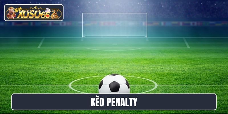 Kèo Penalty