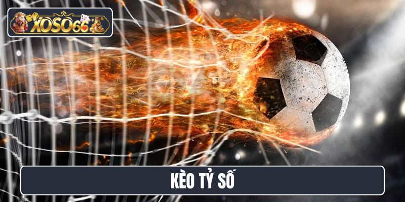 Kèo tỷ số