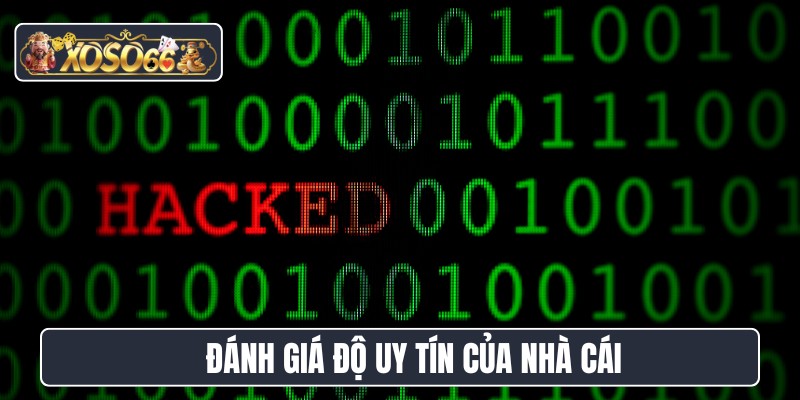 Đánh giá độ uy tín của nhà cái