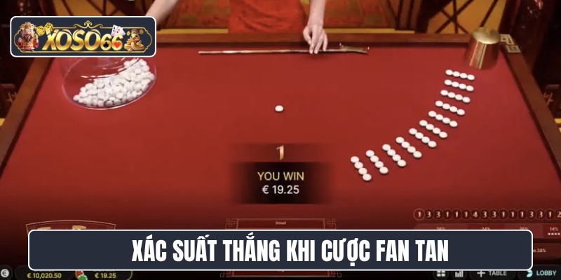 Xác suất thắng khi cược fan tan